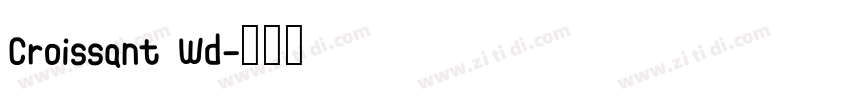 Croissant Wd字体转换